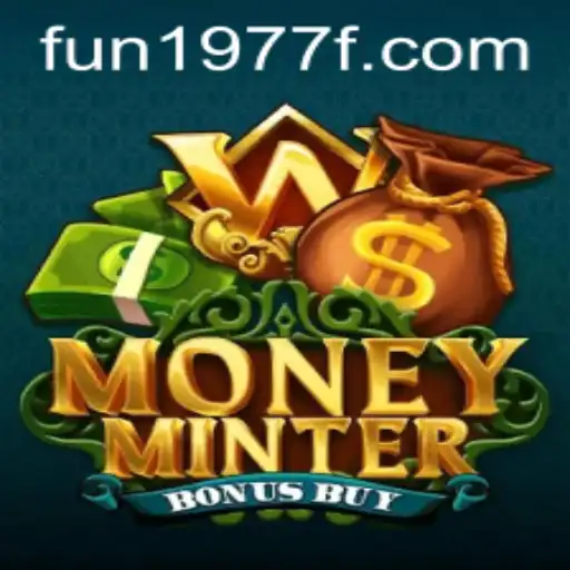 Explore the Exciting World of MoneyMinterBonusBuy and Rediscover the Fun 1977